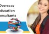 Why to Choose an Overseas Education Consultancy? Overseas Education Consultancy