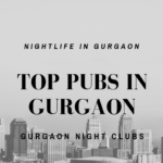 Best Night Pubs / Clubs In Gurgaon To Party