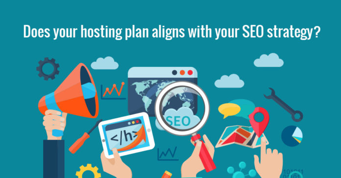 Does Your Hosting Plan Align With Your Seo Strategy?
