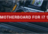Best Motherboard for i7 9700k Detail Review 2020 Best Motherboard for i7 9700k Detail Review 2020