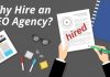 Why Should You Hire an SEO Agency? Hire an SEO Agency