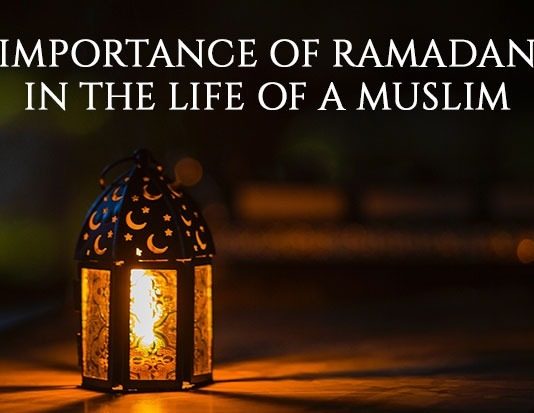 Importance of Ramadan in the Life of a Muslim