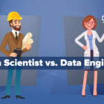Data Scientist vs. Data Engineer